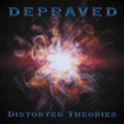 Depraved (GER) : Distorted Theories